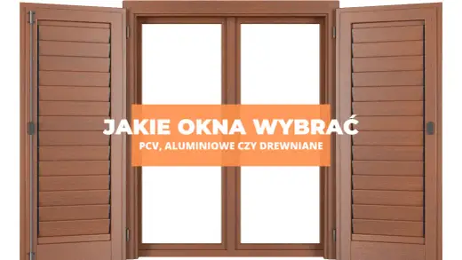 Jakie okna do domu wybrać, aby zaoszczędzić na ogrzewaniu?